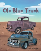 Ole Blue Truck B0DVMHP65W Book Cover