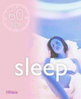 Sleep (60 Tips) 1844300757 Book Cover