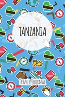 Tanzania Travel Journal: 6x9 Travel planner I Road trip planner I Dot grid journal I Travel notebook I Travel diary I Pocket journal I Gift for Backpacker 1675204357 Book Cover