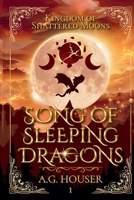 Song of Sleeping Dragons (Kingdom of Shattered Moons) B0FG1S66Q1 Book Cover