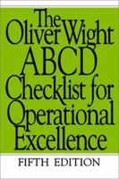 The Oliver Wight ABCD Checklist for Operational Excellence (Oliver Wight Manufacturing) 047138819X Book Cover