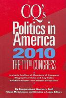 CQs Politics in America 2010: The 111th Congress 1604266023 Book Cover