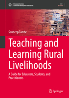Teaching and Learning Rural Livelihoods: A Guide for Educators, Students, and Practitioners 3030904903 Book Cover