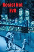 Resist Not Evil 1413493076 Book Cover