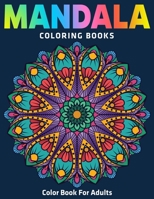 Mandala Coloring Books : Color Book For Adults: Coloring Pages For Meditation And Happiness (Vol.1) 1670509060 Book Cover