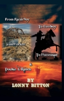 From Farm Boy To Cowboy To Iron Worker To Horseman 1962948382 Book Cover