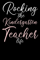 Rocking The Kindergarten Teacher Life: Blank Lined Notebook Journal - Gift for Kindergarten Teachers 1691037044 Book Cover