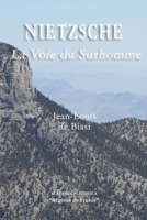 Nietzsche: La Voie du Surhomme (French Edition) 1926451287 Book Cover