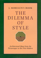 The Dilemma of Style: Architectural Ideas from the Picturesque to the Postmodern 0226121194 Book Cover