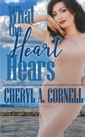 What the Heart Hears 1509223215 Book Cover