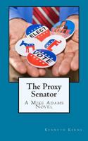 The Proxy Senator 1490438742 Book Cover