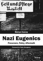 Nazi Eugenics: Precursors, Policy, Aftermath 3838210956 Book Cover