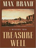 Treasure Well: A Western Trio (Five Star Western Series) 0843960825 Book Cover