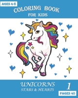 COLORING BOOK FOR KIDS Unicorns, Stars and Hearts B08L41B4WR Book Cover