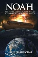 Noah, the Flood and the Failure of Man according to the Midrash Rabbah 9655241289 Book Cover