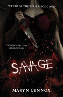 Savage (Wrath of the Furies) B0H2YTCDM2 Book Cover