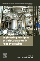 Engineering Principles of Unit Operations in Food Processing: Unit Operations and Processing Equipment in the Food Industry 0128184736 Book Cover