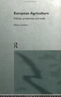 European Agriculture: Policies, Production and Trade 0415085330 Book Cover