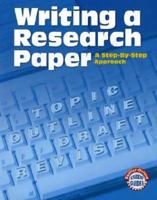 Writing A Research Paper: A Step-by-Step Approach (Sadlier-Oxford Student Guides) 0821581805 Book Cover