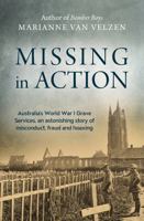 Missing in Action: Australia's World War I Grave Services 1760632805 Book Cover