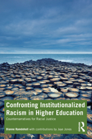 Confronting Institutionalized Racism in Higher Education: Counternarratives for Racial Justice 0367699826 Book Cover