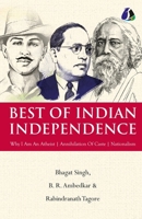 Best of Indian Independence (Set of 3 Books) - Why I am an Atheist, Annihilation of Caste and Nationalism - Bhagat Singh, B. R. Ambedkar, Rabindranath 9362051877 Book Cover