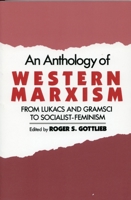 An Anthology of Western Marxism: From Lukacs and Gramsci to Socialist-Feminism 0195055691 Book Cover