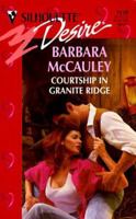 Courtship in Granite Ridge (Silhouette Desire, No 1128) 0373761287 Book Cover