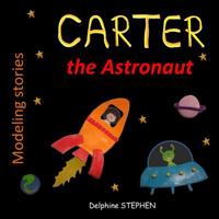 Carter the Astronaut 1095348000 Book Cover