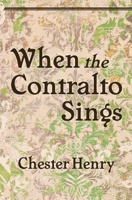 When the Contralto Sings 1951130073 Book Cover