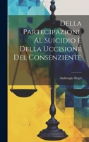 Della Partecipazione Al Suicidio E Della Uccisione Del Consenziente 1022711075 Book Cover