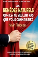 Les Remèdes Naturels qu'ILS ne veulent pas que vous connaissiez B0BRDHRF2T Book Cover