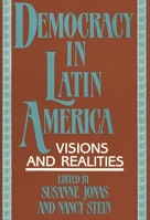 Democracy in Latin America: Visions and Realities 0897891643 Book Cover