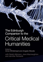 The Edinburgh Companion to the Critical Medical Humanities 1399508857 Book Cover
