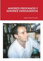 AMORES PROFANOS Y AMORES VERDADEROS 1008910503 Book Cover