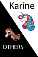 Karine VS OTHERS ( unicorn ): Personal Name unicorn notebook - Cute Notebook for Girls With Unicorn, Thoughtful Cool Present for Karine ( Karine notebook): Unicorn Personalized Notebooks For Girls And 165477233X Book Cover