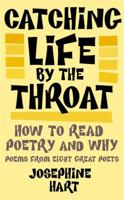 Catching Life By the Throat: Poems from Eight Great Poets (with CD) 1844083926 Book Cover