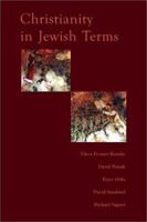 Christianity in Jewish Terms (Radical traditions) 0813337801 Book Cover