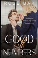 Good with Numbers: A Holiday Office Romance Collection B09HNLCM9Q Book Cover
