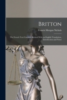 Britton: The French Text Carefully Revised With an English Translation, Introduction and Notes 1017367027 Book Cover