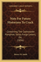 Nuts for Future Historians to Crack 1275770541 Book Cover