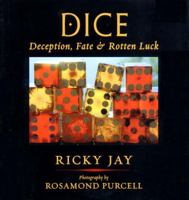 Dice: Deception, Fate, and Rotten Luck 0971454817 Book Cover