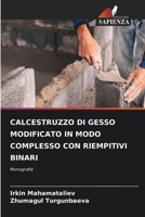 Calcestruzzo Di Gesso Modificato in Modo Complesso Con Riempitivi Binari (Italian Edition) 6206642399 Book Cover