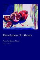 Dissolution of Ghosts 1932339752 Book Cover