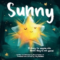 SUNNY – A story for anyone who thinks they're not special. B0F6V91VRS Book Cover
