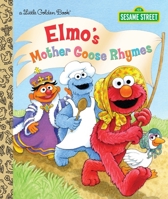Sesame Street's Mother Goose Rhymes (Little Golden Books) 110193994X Book Cover