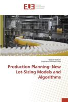Production Planning: New Lot-Sizing Models and Algorithms 3639542096 Book Cover