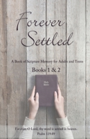 Forever Settled: A Book of Scripture Memory 1630733229 Book Cover