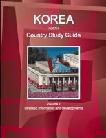 Korea North Country Study Guide Volume 1 Strategic Information and Developments 1433027801 Book Cover
