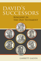 David's Successors: Kingship in the Old Testament 0814682510 Book Cover